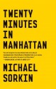 Twenty Minutes in Manhattan - Michael Sorkin