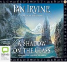 A Shadow on the Glass - Ian Irvine, Grant Cartwright