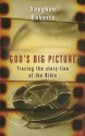 God's Big Picture: Tracing the Story-Line of the Bible - Vaughan Roberts