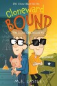 Cloneward Bound: The Clone Chronicles #2 - M.E. Castle