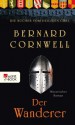 Die Bücher vom Heiligen Gral. Der Wanderer: Buch 2 (German Edition) - Claudia Feldmann, Bernard Cornwell