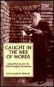 Caught in the Web of Words: James A.H. Murray & the Oxford English Dictionary - K.M. Elisabeth Murray, R.W. Burchfield