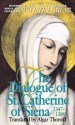 The Dialogue of St. Catherine of Siena - St. Catherine of Siena