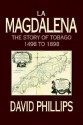 La Magdalena: The Story of Tobago 1498 to 1898 - David Phillips