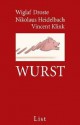 Wurst - Wiglaf Droste, Nikolaus Heidelbach, Vincent Klink