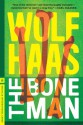 The Bone Man - Wolf Haas, Annie Janusch