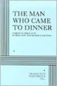 The Man Who Came to Dinner - Moss Hart, George S. Kaufman