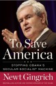 To Save America - Newt Gingrich