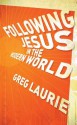 Following Jesus in the Modern World - Greg Laurie