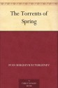 The Torrents of Spring (免费公版书) - Ivan Turgenev, Constance Garnett