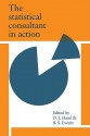 The Statistical Consultant in Action - David J. Hand, D.J. Hand