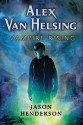 Alex Van Helsing: Vampire Rising - Jason Henderson