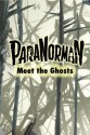 ParaNorman: Meet the Ghosts - Lucy Rosen, LAIKA