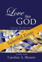 Dr. Joseph Shrand, a Selected Essay from Love Like God - Caroline A. Shearer, Joseph Shrand