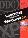 Learning Microsoft Windows XP [With CDROM] - Suzanne Weixel, DDC Publishing Staff