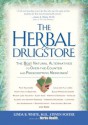 The Herbal Drugstore: The Best Natural Alternatives to Over-the-Counter and Prescription Medicines! - Linda B. White, Steven Foster