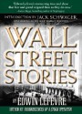 Wall Street Stories - Edwin Lefèvre, Jack Schwager