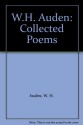 Collected Poems [Of] W. H. Auden - W.H. Auden, Edward Mendelson