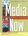 Media Now: Understanding Media, Culture, and Technology - Joseph D. Straubhaar, Robert LaRose