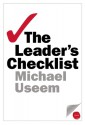 The Leader's Checklist: 15 Mission-Critical Principles - Michael Useem