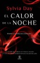 El calor de la noche (Spanish Edition) - Sylvia Day, María Jesús Asensio Tudela