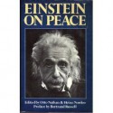 Einstein on Peace - Albert Einstein, Otto Nathan, Heinz Norden, Bertrand Russell