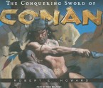 The Conquering Sword of Conan - Robert E. Howard, Todd McLaren