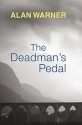 The Deadman's Pedal - Alan Warner