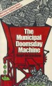 The Municipal Doomsday Machine - Ralph De Toledano