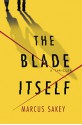 The Blade Itself - Marcus Sakey, Grover Gardner