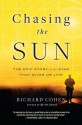 Chasing the Sun: The Epic Story of the Star That Gives Us Life - Richard Cohen