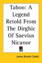 Taboo: A Legend Retold from the Dirghic of Saevius Nicanor - James Branch Cabell