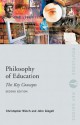 Philosophy of Education: the Key Concepts (Routledge Key Guides) - John Gingell, Christopher Winch