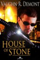 House of Stone - Vaughn R. Demont