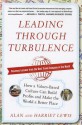 Leading Through Turbulence: How a Values-Based Culture Can Build Profits and Make the World a Better Place - Alan Lewis, Harriet Lewis