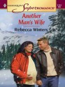 Another Man's Wife (Harlequin Superromance, #1112) - Rebecca Winters