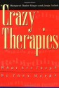 "Crazy" Therapies: What Are They? Do They Work? - Margaret Thaler Singer, Janja Lalich