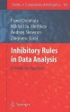 Inhibitory Rules in Data Analysis: A Rough Set Approach - Pawel Delimata, Andrzej Skowron