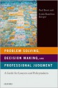 Problem Solving, Decision Making, and Professional Judgment: A Guide for Lawyers and Policymakers - Paul Brest, Linda Hamilton Krieger