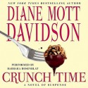 Crunch Time (Goldy Bear Culinary Mystery,#16) - Diane Mott Davidson, Barbara Rosenblat