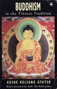 Buddhism in the Tibetan Tradition: A Guide - Kelsang Gyatso, Dalai Lama XIV, M.R. Lister, R.F. Lister, Tenzin P. Phunrabpa, Dala, R. F. Lister, M. R. Lister