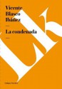 La Condenada - Vicente Blasco Ibáñez