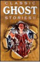 Classic Ghost Stories II - Glen Bledsoe