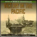 Victory in the Pacific (World War II Chronicles) - Michael Green, Gladys Green