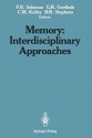 Memory: Interdisciplinary Approaches: Interdisciplinary Approaches - Paul R. Solomon, George R. Goethals, Colleen M. Kelley