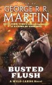 Busted Flush (Wild Cards) - George R.R. Martin