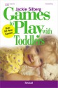 Games to Play with Toddlers - Jackie Silberg