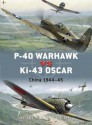 P-40 Warhawk vs Ki-43 Oscar: China 1944-45 - Carl Molesworth, Jim Laurier