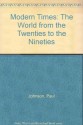 Modern Times: The World from the Twenties to the Nineties, Revised Edition - Paul Johnson, Linda Osband