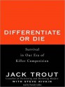 Differentiate or Die: Survival in Our Era of Killer Competition (MP3 Book) - Jack Trout, Steve Rivkin, Patrick Cullen